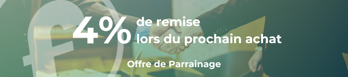 4% de remise en parrainant vos proches